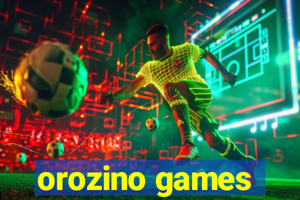 orozino games